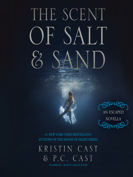 Title details for The Scent of Salt and Sand by Kristin Cast - Available